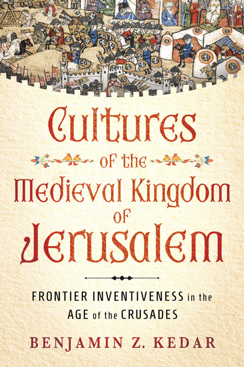 Cover image for book Cultures of the Medieval Kingdom of Jerusalem