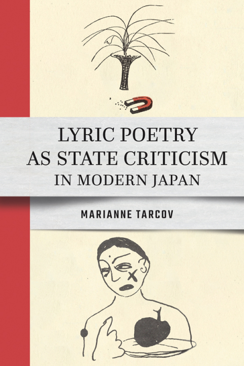 Cover image for book Lyric Poetry as State Criticism in Modern Japan