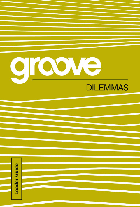 Cover image for book Groove: Dilemmas Leader Guide