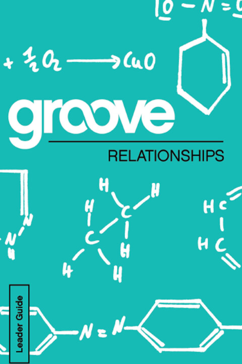 Cover image for book Groove: Relationships Leader Guide