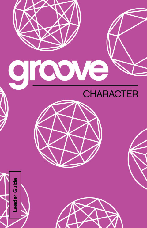 Cover image for book Groove: Character Leader Guide