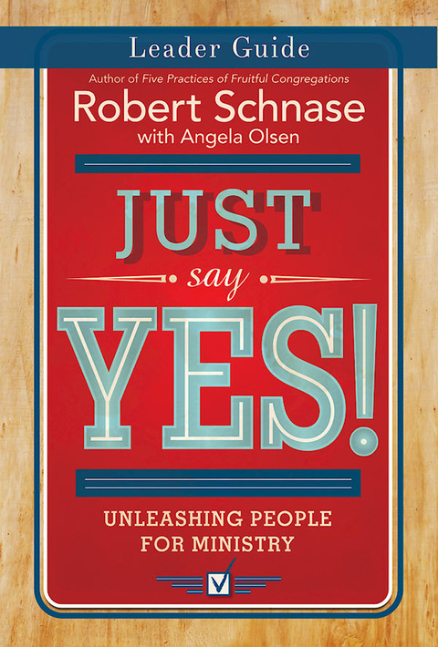 Cover image for book Just Say Yes! Leader Guide