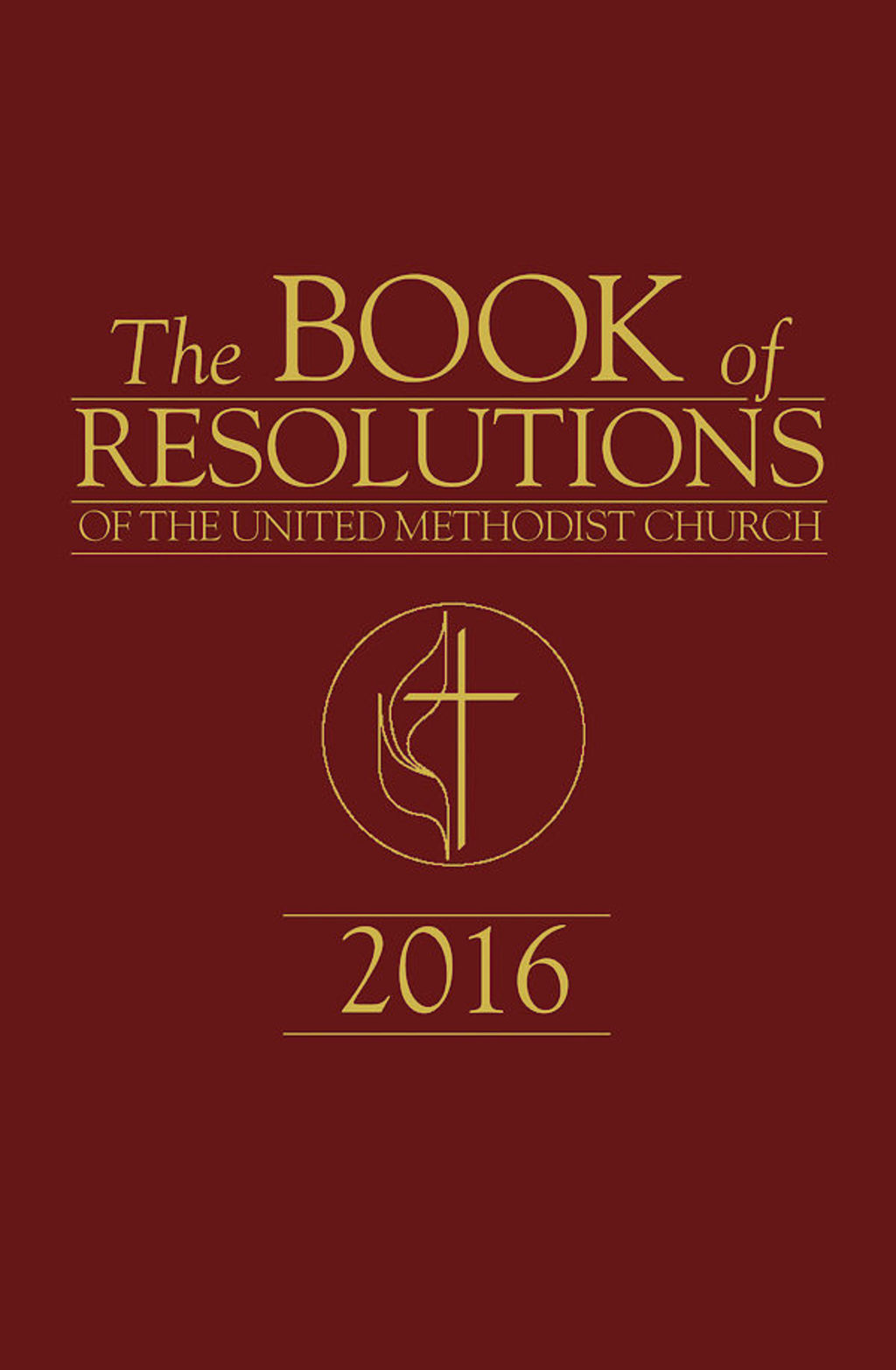 The Book of Resolutions of The United Methodist Church 2016 (eBook) - United Methodist Church,