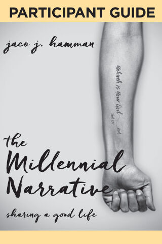 The Millennial Narrative: Participant Guide