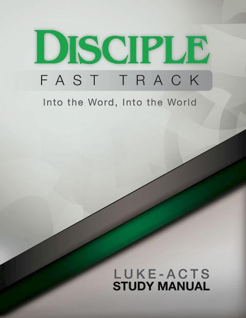 Cover image for book Disciple Fast Track Into the Word Into the World Luke-Acts Study Manual