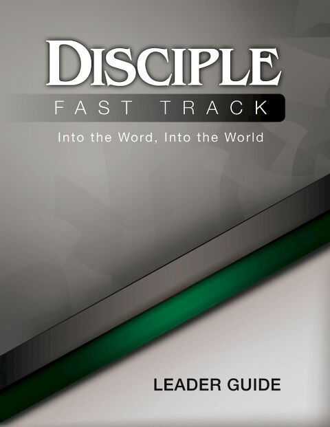 Cover image for book Disciple Fast Track Into the Word Into the World Leader Guide