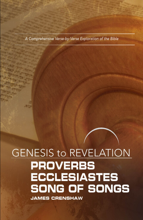 Cover image for book Genesis to Revelation: Proverbs, Ecclesiastes, Song of Songs Participant Book