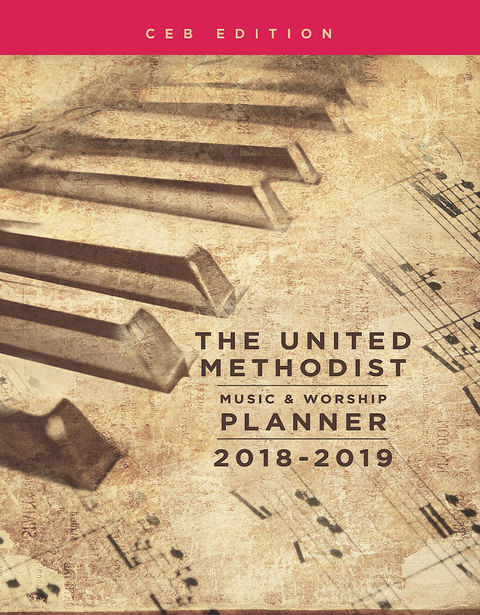 Cover image for book The United Methodist Music & Worship Planner 2018-2019 CEB Edition