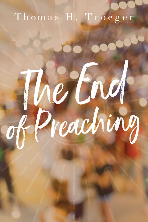 Cover image for book The End of Preaching
