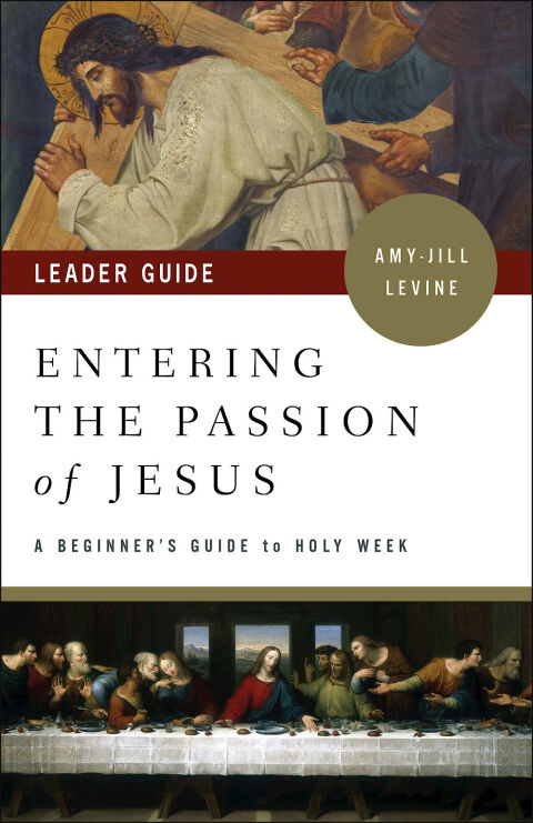 Cover image for book Entering the Passion of Jesus Leader Guide