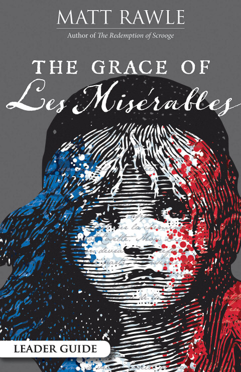 Cover image for book The Grace of Les Miserables Leader Guide