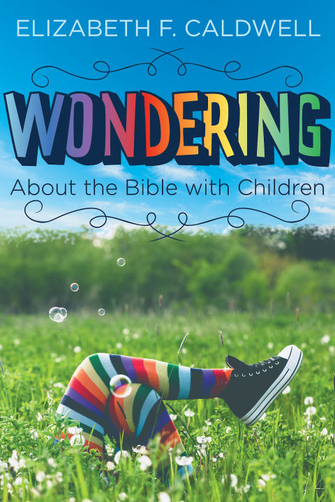 Cover image for book Wondering about the Bible with Children