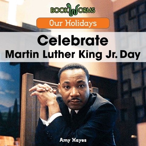Cover image for book Celebrate Martin Luther King Jr. Day