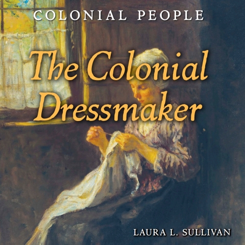 Cover image for book The Colonial Dressmaker