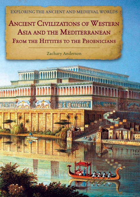 Cover image for book Ancient Civilizations of Western Asia and the Mediterranean