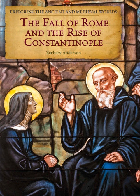 Cover image for book The Fall of Rome and the Rise of Constantinople