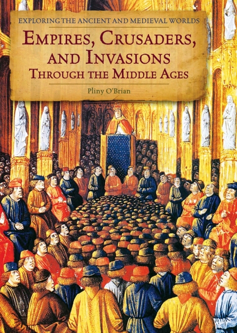 Cover image for book Empires, Crusaders, and&nbsp;Invasions&nbsp;Through the Middle Ages&nbsp;