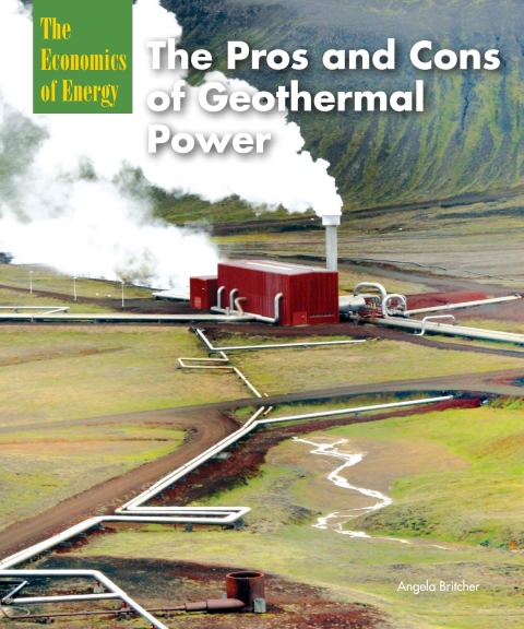 Cover image for book The Pros and Cons of Geothermal Power