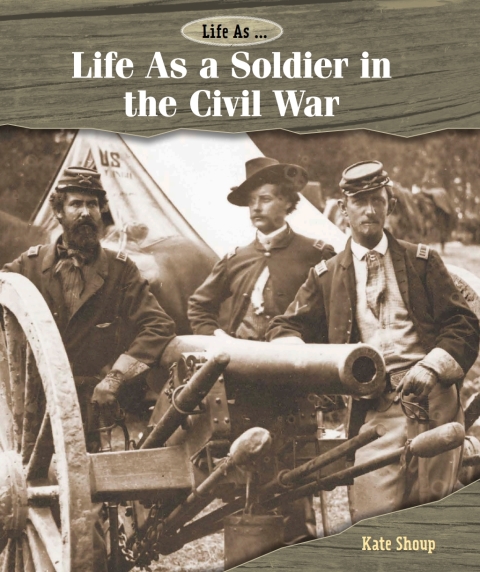 Cover image for book Life As a Soldier in the Civil War