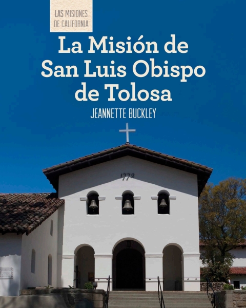 Cover image for book La Misión de San Luis Obispo de Tolosa (Discovering Mission San Luis Obispo de Tolosa)