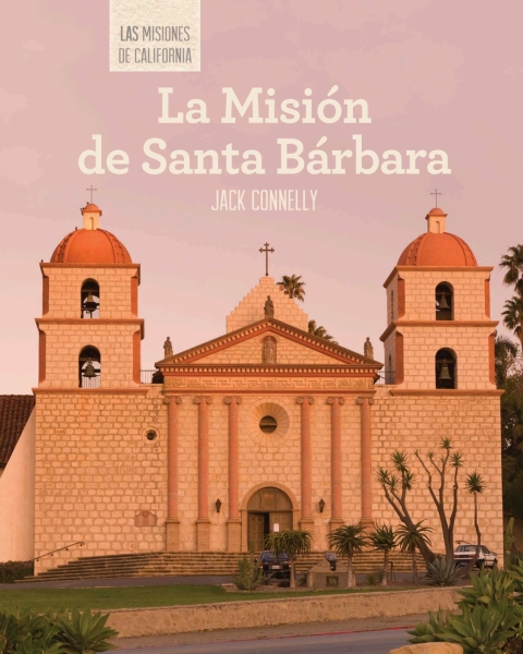 Cover image for book La Misión de Santa Bárbara (Discovering Mission Santa Bárbara)