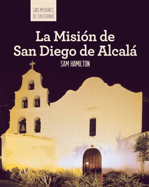 Cover image for book La Misión de San Diego de Alcalá (Discovering Mission San Diego de Alcalá)