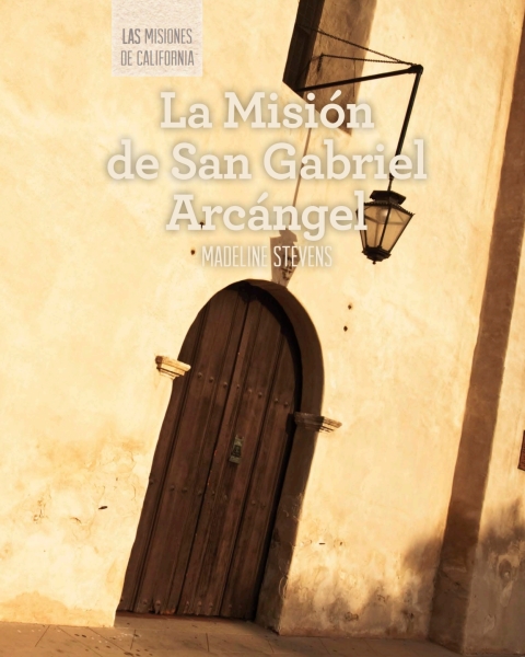 Cover image for book La Misión de San Gabriel Arcángel (Discovering Mission San Gabriel Arcángel)