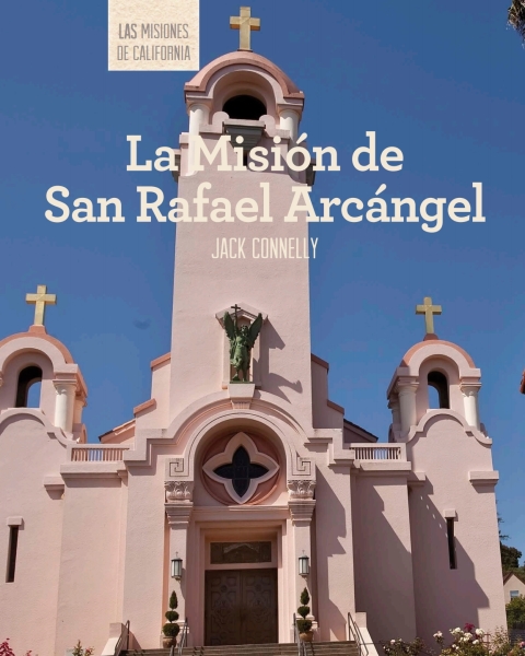 Cover image for book La Misión de San Rafael Arcángel (Discovering Mission San Rafael Arcángel)