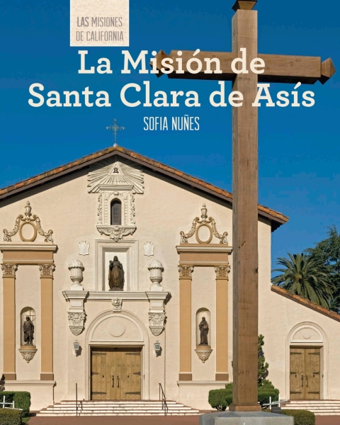 Cover image for book La Misión de Santa Clara de Asís (Discovering Mission Santa Clara de Asís)