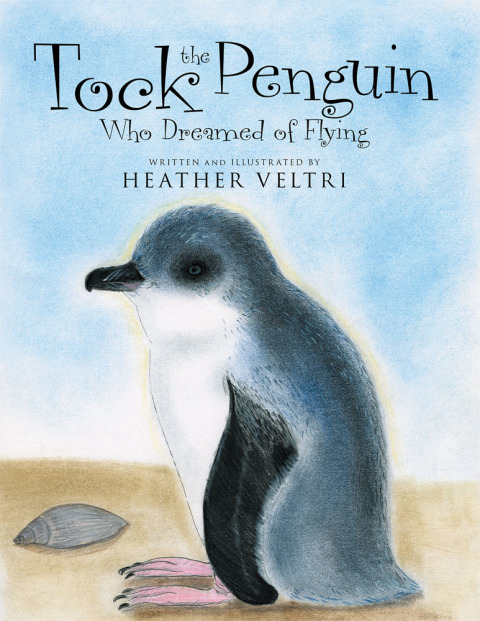 Cover image for book Tock the Penguin Who Dreamed of Flying