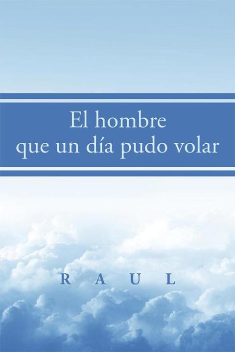 Cover image for book El Hombre Que Un Día Pudo Volar