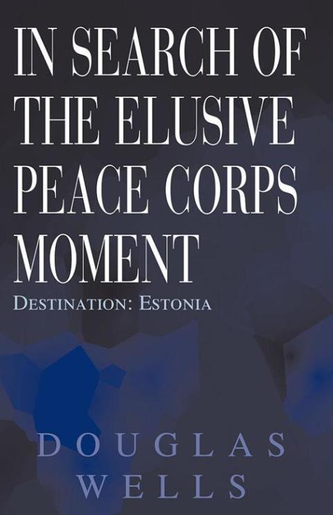 Cover image for book In Search of the Elusive Peace Corps Moment