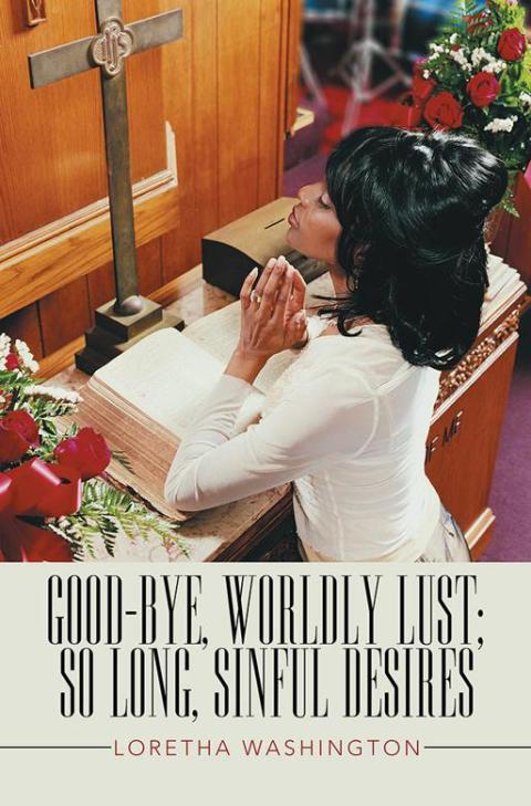 Cover image for book Good-Bye, Worldly Lust; so Long, Sinful Desires