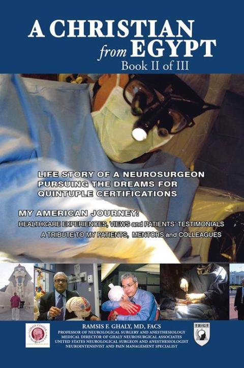 Cover image for book A Christian from Egypt: Life Story of a Neurosurgeon Pursuing the Dreams for Quintuple Certifications