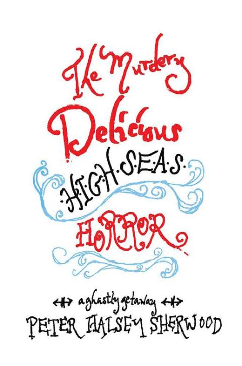 Cover image for book The Murdery Delicious High Seas Horror