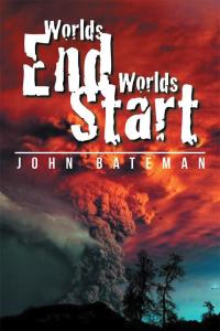 Cover image: Worlds End Worlds Start 9781503523555