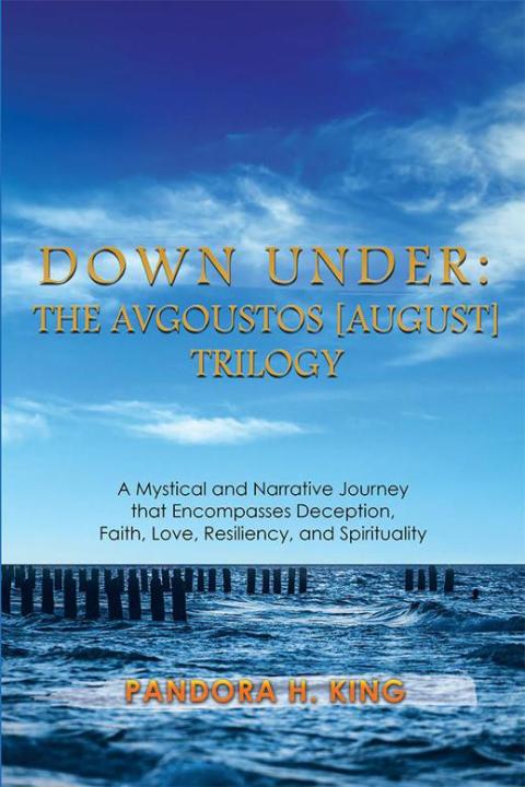 Cover image for book Down Under: the Avgoustos [August] Trilogy