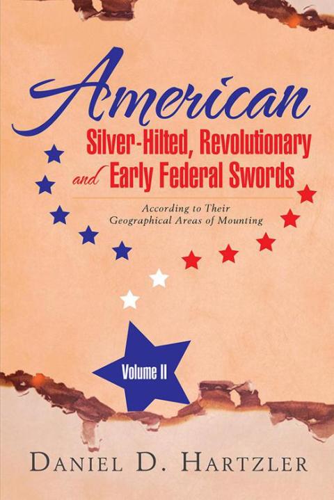 Cover image for book American Silver-Hilted, Revolutionary and Early Federal Swords Volume Ii