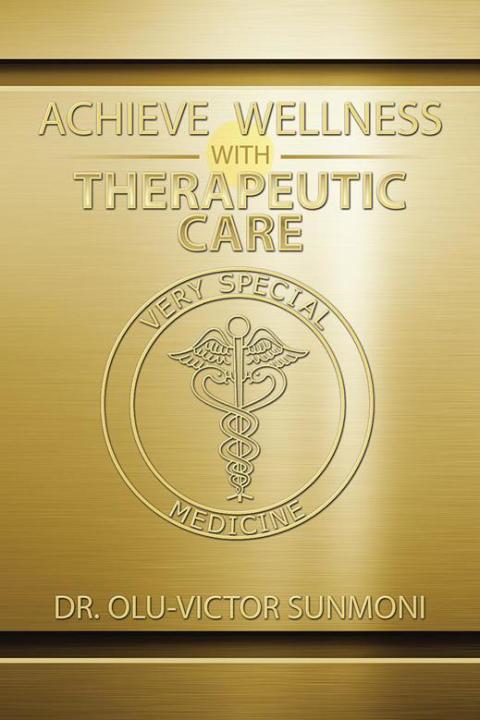 Cover image for book Achieve Wellness with Therapeutic Care