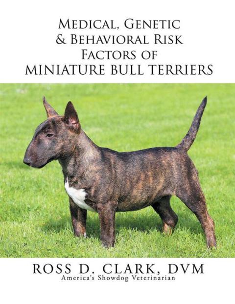 Cover image for book Medical, Genetic & Behavioral Risk Factors of Miniature Bull Terriers