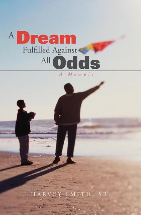 Cover image for book A Dream Fulfilled Against All Odds