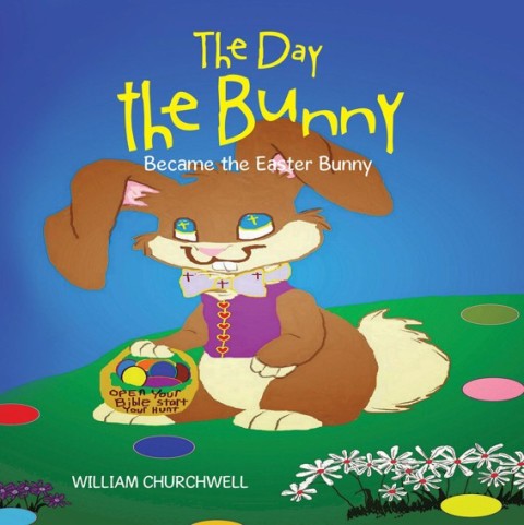 Cover image for book The Day the Bunny Became the Easter Bunny.
