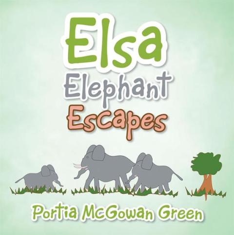 Cover image for book Elsa Elephant Escapes