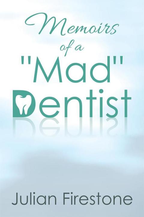 Cover image for book Memoirs of a "Mad" Dentist