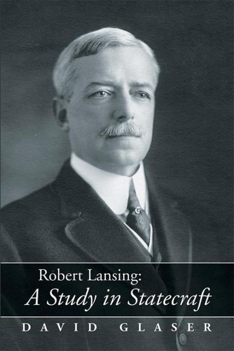 Cover image for book Robert Lansing:A Study in Statecraft