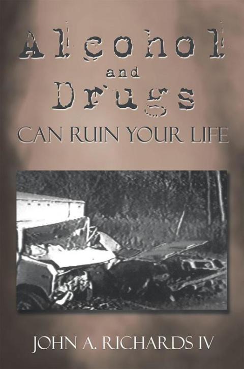 Cover image for book Alcohol and Drugs Can Ruin Your Life