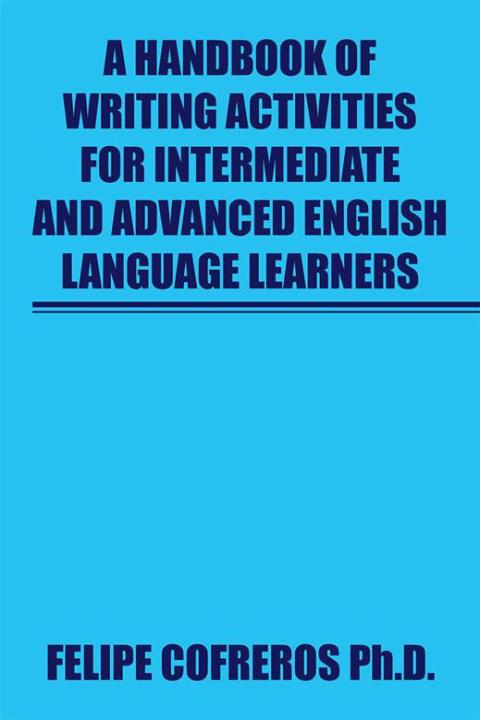 Cover image for book A Handbook of Writing Activities for Intermediate and Advanced English Language Learners