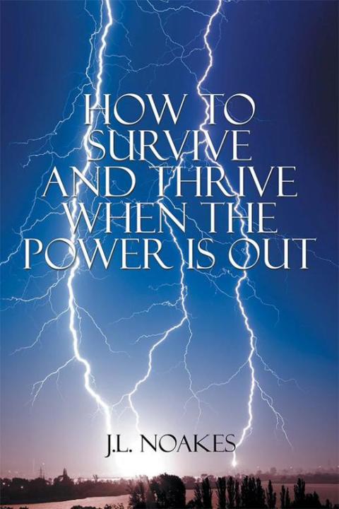 Cover image for book How to Survive and Thrive When the Power Is Out