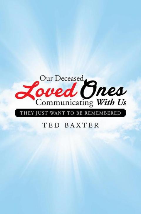 Cover image for book Our Deceased Loved Ones Communicating with Us