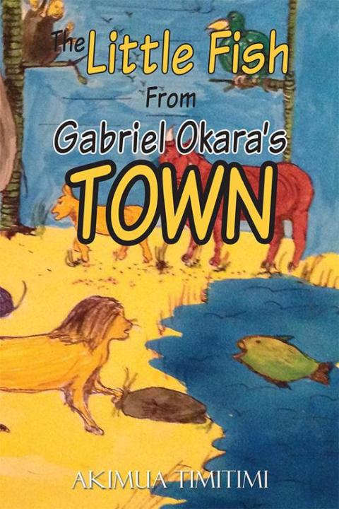 Cover image for book The Little Fish from Gabriel Okara’S Town